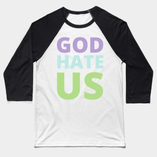 god hate us Baseball T-Shirt